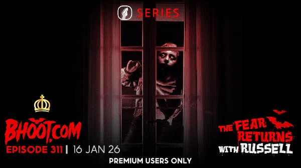 Bhoot.Com by Rj Russell Episode 311 - 16 January, 2026 - Low Quality and High Quality Audio