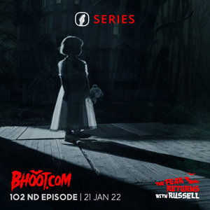 Bhoot.com Episode 102 - 21 January 2022 By Rj Russell