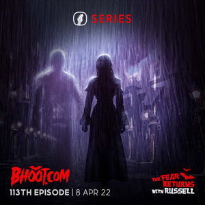 Bhoot.com Episode 113 - 08 April 2022 By Rj Russell