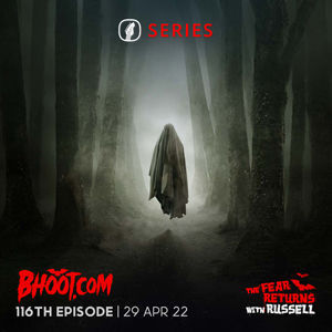 Bhoot.com Episode 116 By Rj Russell, 29 April 2022