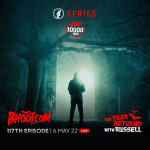 Bhoot.com Episode 117 By Rj Russell, 06 May 2022