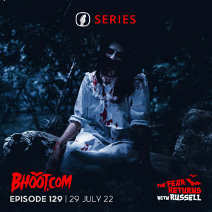 Bhoot.com Episode 129 By Rj Russell, 29 July 2022
