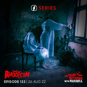 Bhoot.com Episode 133 By Rj Russell, 26 August 2022