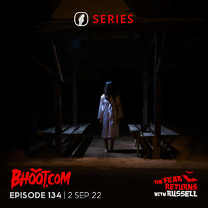 Bhoot.com Episode 134 By Rj Russell, 2 September 2022