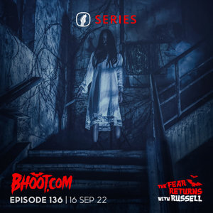Bhoot.com Episode 136 By Rj Russell, 16 September 2022