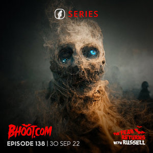 Bhoot.com Episode 138 By Rj Russell, 30 September 2022
