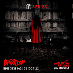 Bhoot.com Episode 142 (Halloween_Special_Part_1) By Rj Russell, 28 October 2022