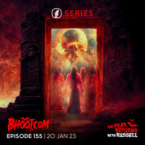 Bhoot.com Episode 155 By Rj Russell, 21 January 2023