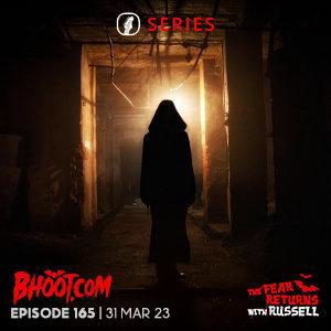 Bhoot.com Episode 165 By Rj Russell, 1 April 2023