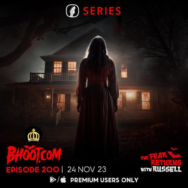 Bhoot.com Episode 200 By Rj Russell, 24 November 2023