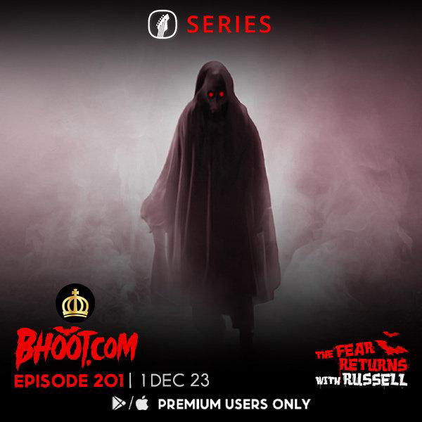 Bhoot.com Episode 201 By Rj Russell, 1 December 2023