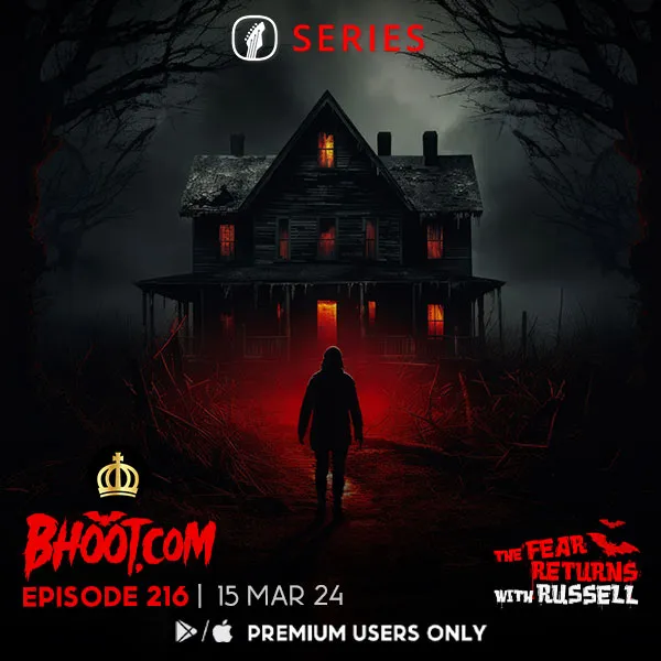 Bhoot.com Episode 216 By Rj Russell, 15 March 2024