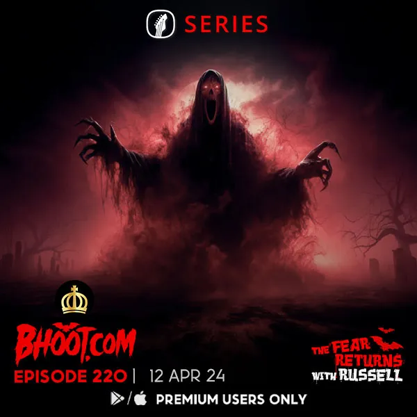Bhoot.com Episode 220 By Rj Russell, 12 April 2024