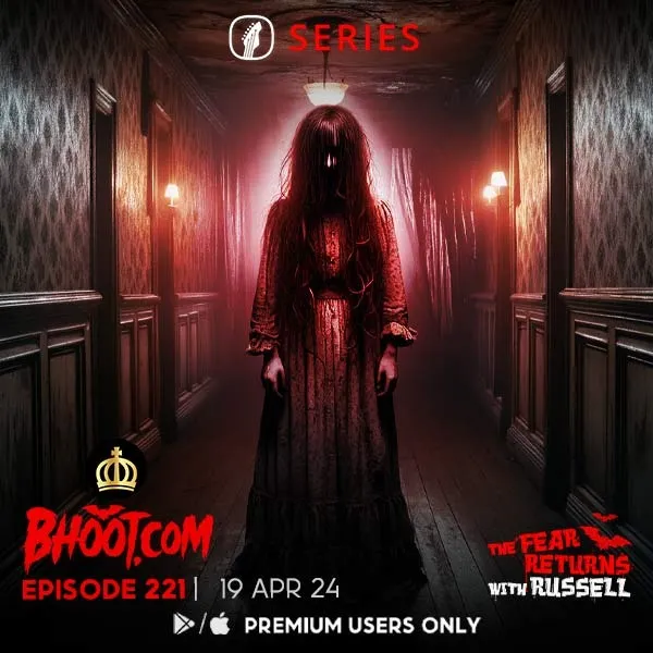 Bhoot.com Episode 221 By Rj Russell, 19 April 2024