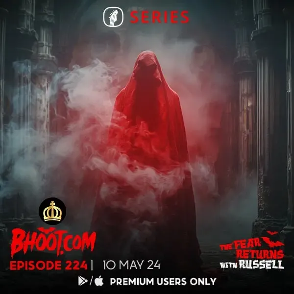 Bhoot.com Episode 224 By Rj Russell, 10 May 2024