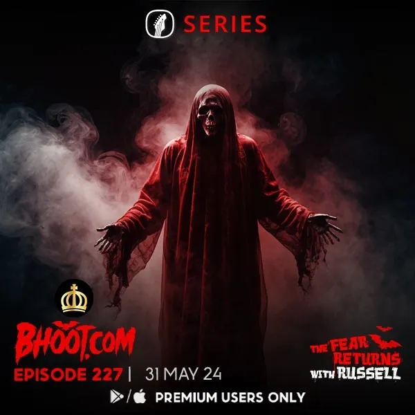 Bhoot.com Episode 227 By Rj Russell, 31 May 2024