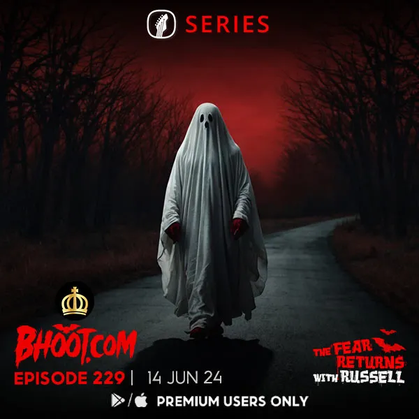 Bhoot.com Episode 229 By Rj Russell, 14 June 2024