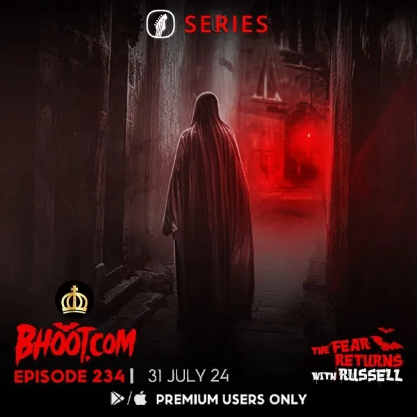 Bhoot.com Episode 234 By Rj Russell, 31 July 2024