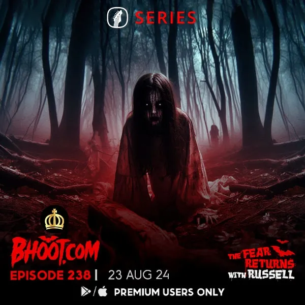 Bhoot.com Episode 238 By Rj Russell, 23 August 2024