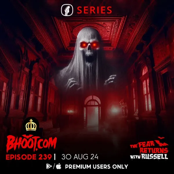 Bhoot.com Episode 239 By Rj Russell, 30 August 2024