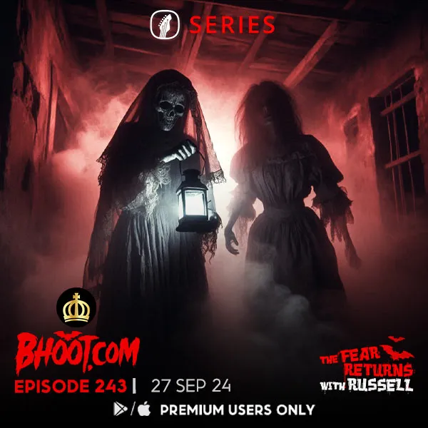 Bhoot.com Episode 243 By Rj Russell, 26 September 2024