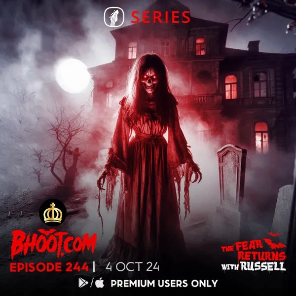 Bhoot.com Episode 244 By Rj Russell, 4 October 2024