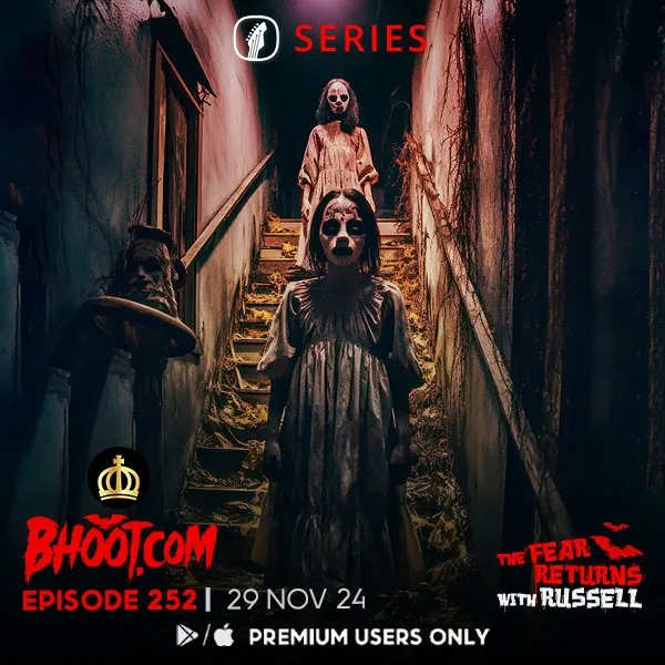 Bhoot.Com by Rj Russell Episode 252 - 29 November, 2024