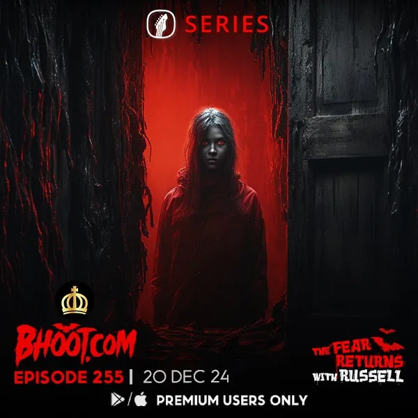 Bhoot.Com by Rj Russell Episode 255 - 20 December, 2024