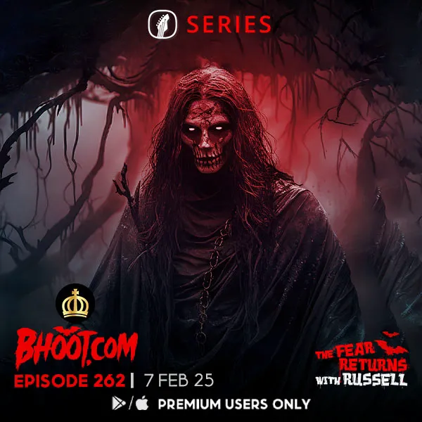 Bhoot.Com by Rj Russell Episode 262 - 07 February, 2025