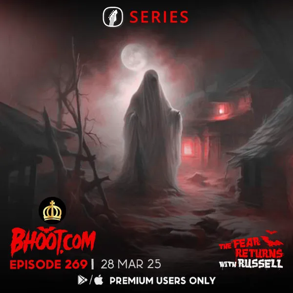 Bhoot.Com by Rj Russell Episode 269 - 28 March, 2025