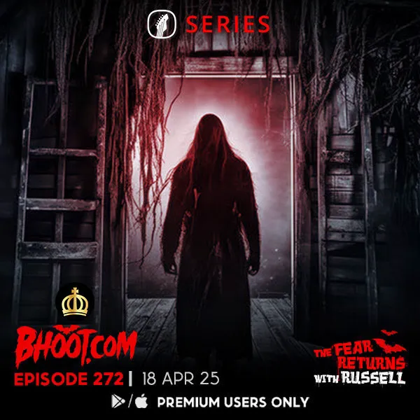 Bhoot.Com by Rj Russell Episode 272, 18 April 2025