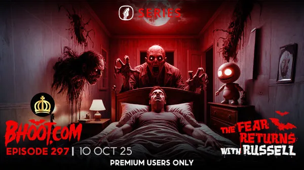 Bhoot.com Episode 297 By RJ Russell, 10th October 2025, Normal Audio & HD Audio