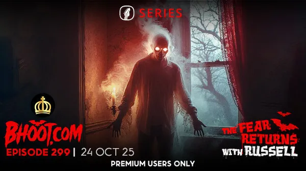 Bhoot.com Episode 299 - 24 October 2025 By Rj Russell, Normal Quality  & High Quality (HD) Audio