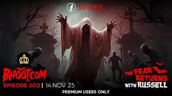 Bhoot.com Episode 302 By Rj Russell, 14 November 2025 - HD & Normal Audio