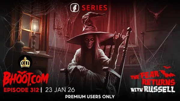 Bhoot.com Episode 312 By Rj Russell, 23 January 2026