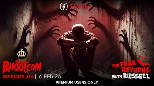 Bhoot.com Episode 314 By Rj Russell, 06 February 2026