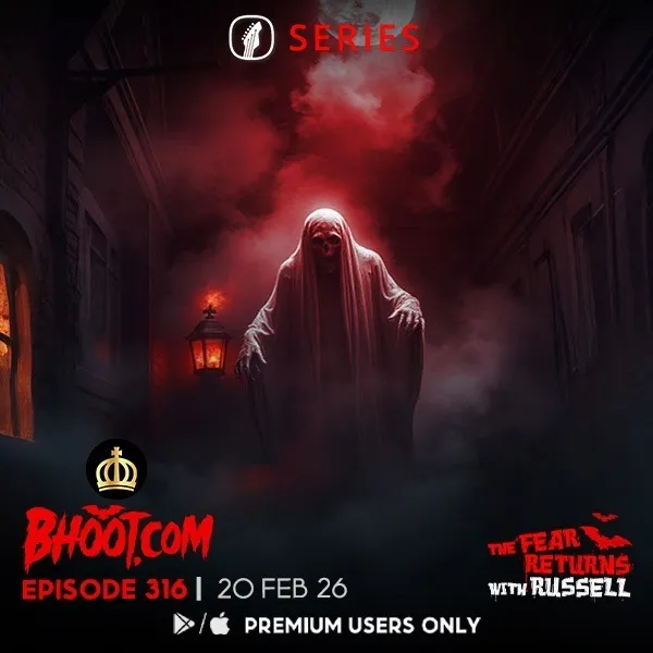 Bhoot.com Episode 316 By Rj Russell, 20 February 2026
