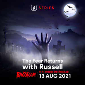 Bhoot.com Episode 79 By Rj Russell, 13 August 2021 13-08-2021