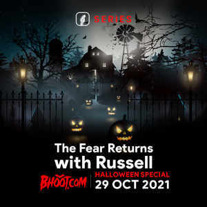 Bhoot.com Episode 90 By Rj Russell - 29 Oct 2021