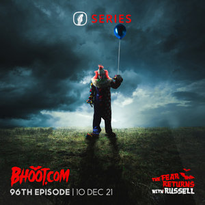 Bhoot.com Episode 96 By Rj Russell, 10 December 2021