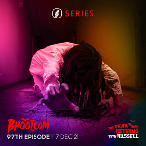 Bhoot.com Episode 97 by Rj Russell, 17 December 2021