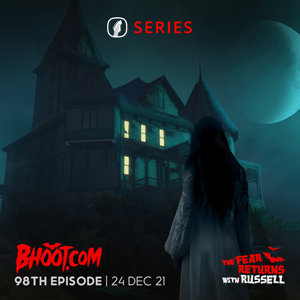 Bhoot.com Episode 98 By RJ Russell, 24 December 2021