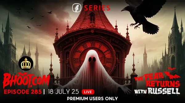 Bhoot.com Episode 285 By Rj Russell, 18 July 2025